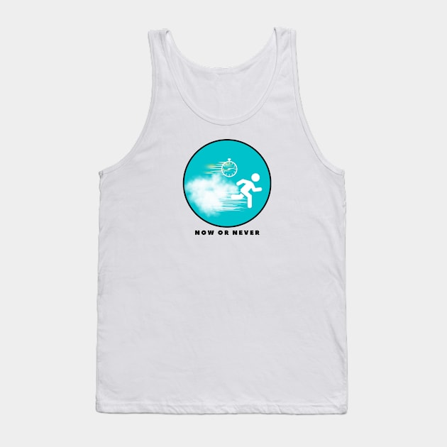 NOW OR NEVER Tank Top by EmoteYourself